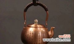 铜壶的清洗和保养 铜壶的清洗和保养方法